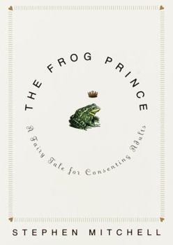Hardcover The Frog Prince: A Fairy Tale for Consenting Adults Book