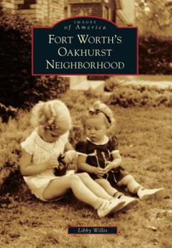Paperback Fort Worth's Oakhurst Neighborhood Book