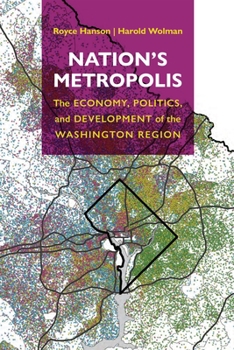 Hardcover Nation's Metropolis: The Economy, Politics, and Development of the Washington Region Book