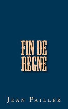 Paperback Fin de Règne: Divertissement en trois tableaux [French] Book