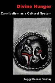 Paperback Divine Hunger: Cannibalism as a Cultural System Book