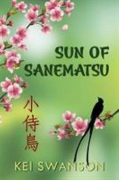 Sun of Sanematsu - Book #3 of the Sanematsu