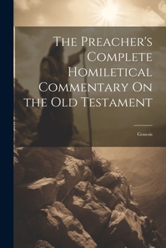 Paperback The Preacher's Complete Homiletical Commentary On the Old Testament: Genesis Book