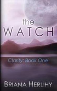 Paperback The Watch: Clarity: Book One Book