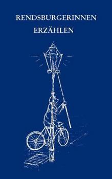 Paperback Rendsburgerinnen erzählen [German] Book