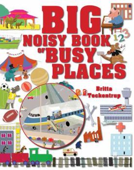 Hardcover Big Noisy Book of Busy Places Book