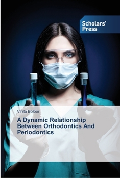 Paperback A Dynamic Relationship Between Orthodontics And Periodontics Book