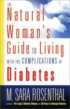 Paperback The Natural Woman's Guide to Living with the Complications of Diabetes Book