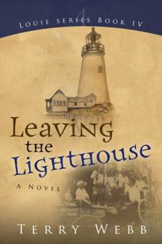 Leaving the Lighthouse - Book #4 of the Louie Lighthouse