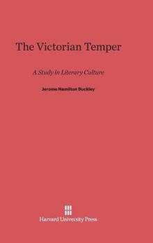 Hardcover The Victorian Temper: A Study in Literary Culture Book