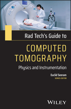 Paperback Rad Tech's Guide to Computed Tomography: Physics and Instrumentation Book