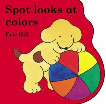 Board book Spot Looks at Colors Book