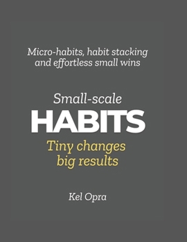 Paperback Small-scale Habits: Tiny changes big results Book