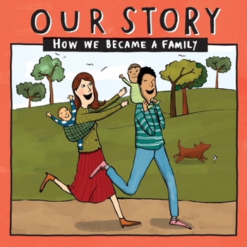 Paperback Our Story - How We Became a Family (4): Mum & dad families who used sperm donation & surrogacy -twins Book