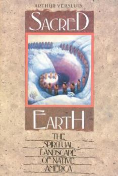 Paperback Sacred Earth: The Spiritual Landscape of Native America Book