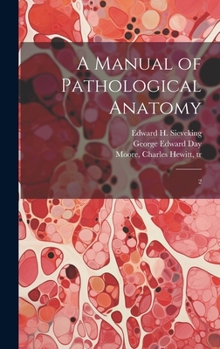 Hardcover A Manual of Pathological Anatomy: 2 Book