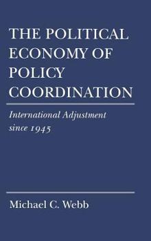Hardcover The Political Economy of Policy Coordination Book
