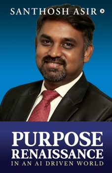 Purpose Renaissance: in an AI Driven World