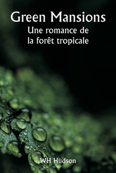 Paperback Green Mansions Une romance de la forêt tropicale [French] Book
