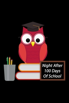 Paperback Night after 100 days of scHool: NOTEBOOK For 100 Days Of School, Medium Blank Lined College-Ruled Journal, Funny Gift Notebook Or Diary - Great Gift I Book