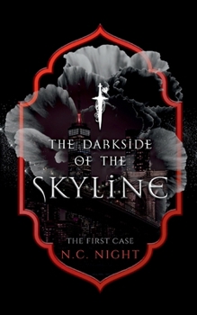 The Darkside of the Skyline: The First Case (German Edition)