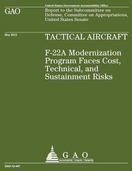 Paperback Tactical Aircraft F22A: F-22A Modernization Program Faces Cost, Technical, and Sustainment Risks Book