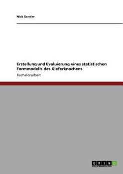 Paperback Erstellung und Evaluierung eines statistischen Formmodells des Kieferknochens [German] Book