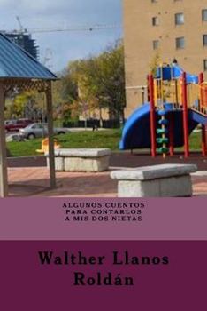 Paperback Algunos cuentos para contarlos a mis dos nietas [Spanish] Book