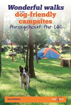 Paperback Wonderful Walks from Dog-Friendly Campsites Throughout Great Britain Book