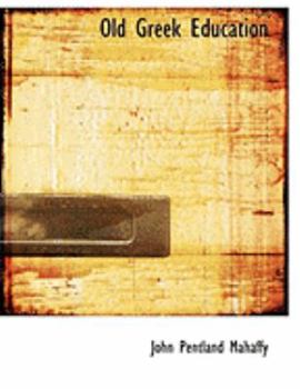 Paperback Old Greek Education [Large Print] Book