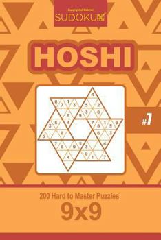 Paperback Sudoku Hoshi - 200 Hard to Master Puzzles 9x9 (Volume 7) Book