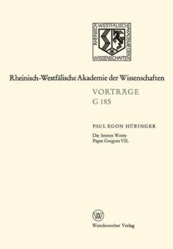 Paperback Die Letzten Worte Papst Gregors VII: 164. Sitzung Am 20. Januar 1971 in Düsseldorf [German] Book
