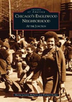 Chicago's Englewood Neighborhood: At the Junction (Images of America: Illinois) - Book  of the Images of America: Illinois
