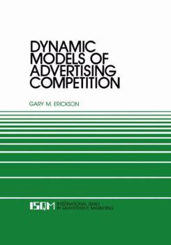 Paperback Dynamic Models of Advertising Competition: Open- And Closed-Loop Extensions Book