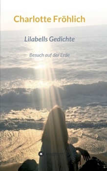 Paperback Lilabells Gedichte: Besuch auf der Erde [German] Book