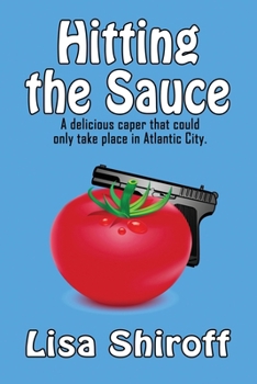 Paperback Hitting the Sauce: A delicious caper that could only take place in Atlantic City Book