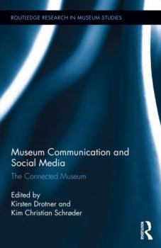 Hardcover Museum Communication and Social Media: The Connected Museum Book
