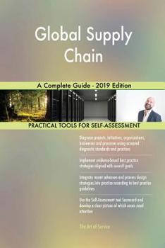 Paperback Global Supply Chain A Complete Guide - 2019 Edition Book