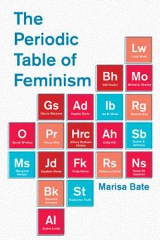 Hardcover The Periodic Table of Feminism Book