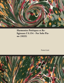 Paperback Harmonies Poétiques et Religieuses I S.154 - For Solo Piano (1833) Book