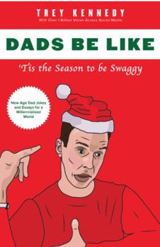 Paperback Dads Be Like: Tis the Season to Be Swaggy Book