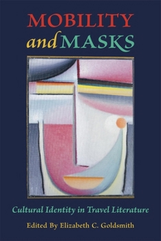Paperback Mobility and Masks: Cultural Identity in Travel Literature Book