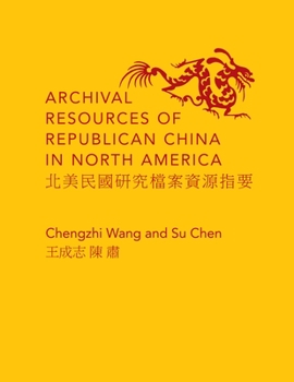 Hardcover Archival Resources of Republican China in North America Book