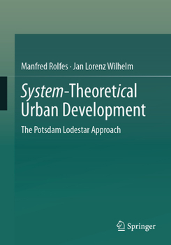 Paperback System-Theoretical Urban Development: The Potsdam Lodestar Approach Book