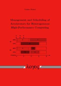 Paperback Management and Scheduling of Accelerators for Heterogeneous High-Performance Computing Book