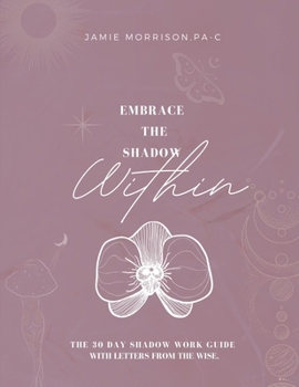 Shadows 30 Day Shadow Work Guide