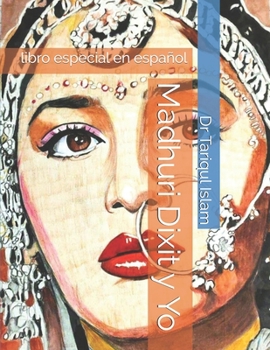 Paperback Madhuri Dixit y Yo: libro especial en español [Spanish] Book