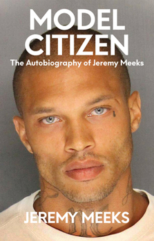 Hardcover Model Citizen: The Autobiography of Jeremy Meeks Book