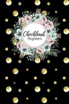 Paperback Checkbook Registers: For Personal Checking Account Ledger Management Finance Budget Expense Check and Debit Card Log Book Payment Record Tr Book