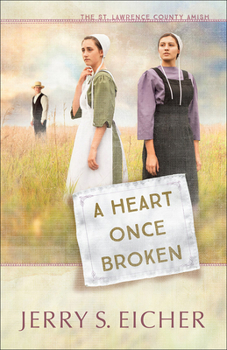 A Heart Once Broken - Book #1 of the St. Lawrence County Amish